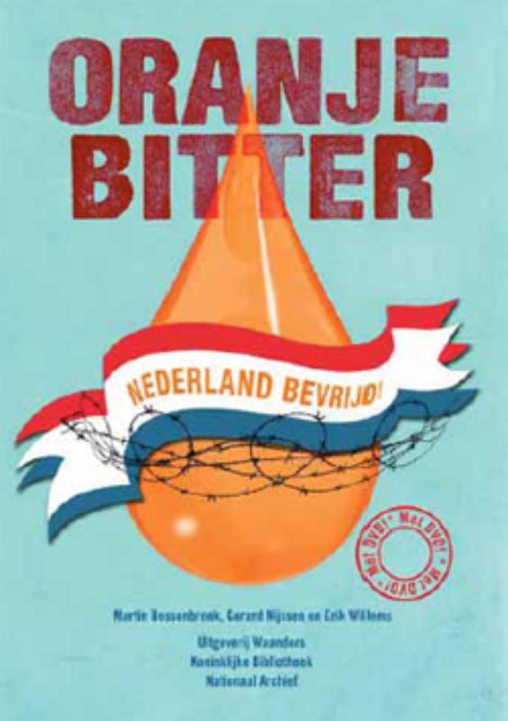 Omslag van Oranje bitter, Nederland bevrijd!