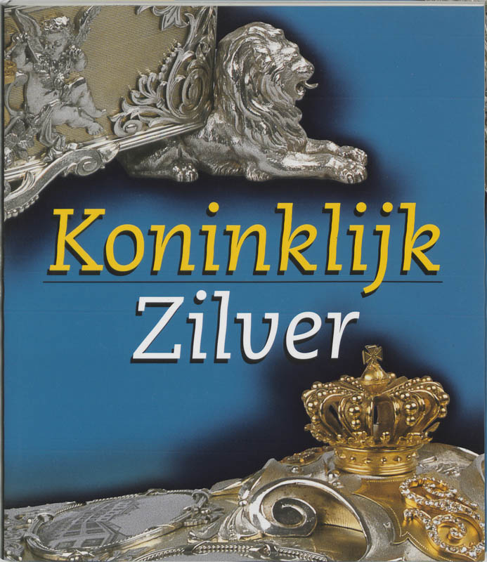 Omslag van Koninklijk Zilver