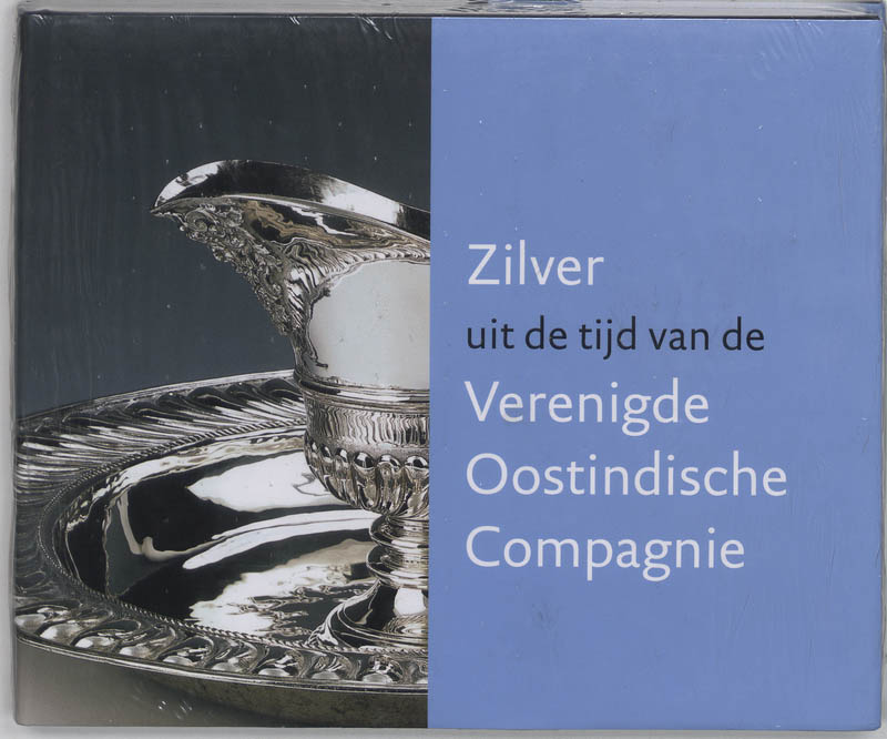 Omslag van Zilver uit de tijd van de Verenigde oostindische Compagnie