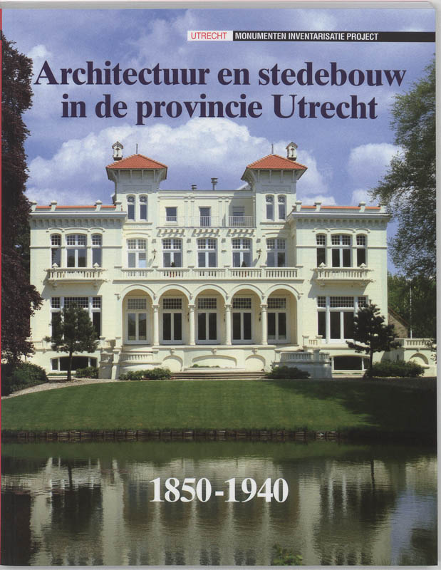 Omslag van Architectuur en stedebouw in de provincie Utrecht, 1850-1940