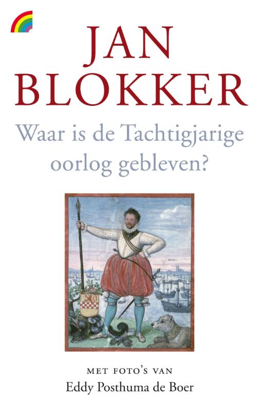 Omslag van Waar is de Tachtigjarige Oorlog gebleven?