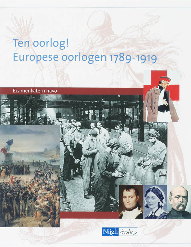 Omslag van Ten oorlog! Europese oorlogen 1789-1919