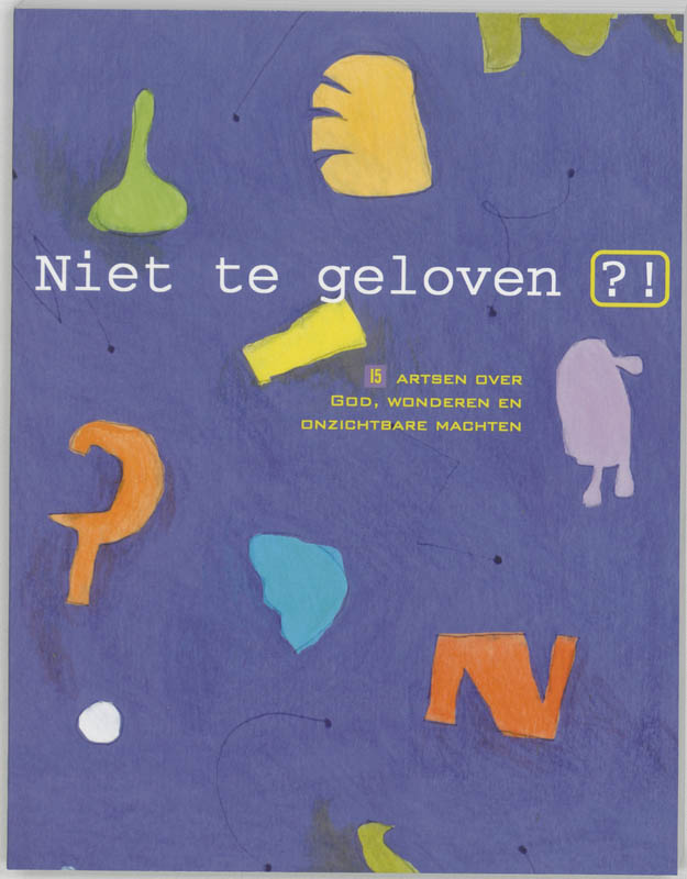 Omslag van Niet te geloven