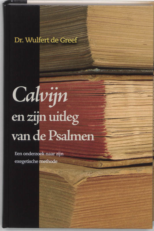 Omslag van Calvijn en zijn uitleg van de Psalmen
