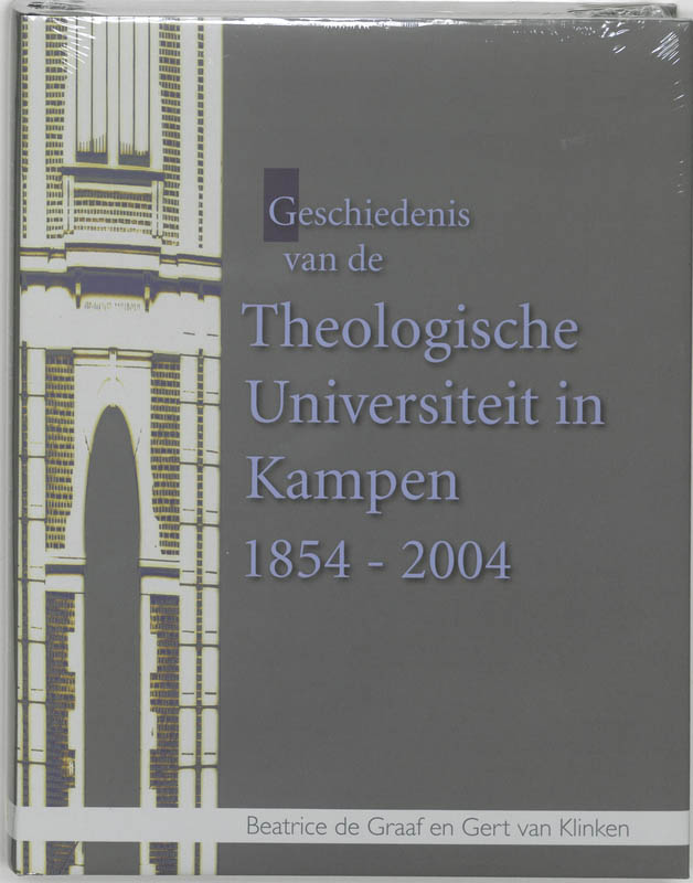 Omslag van Geschiedenis van de Theologische Universiteit in Kampen