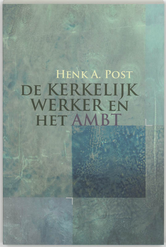 Omslag van De kerkelijk werker en het ambt