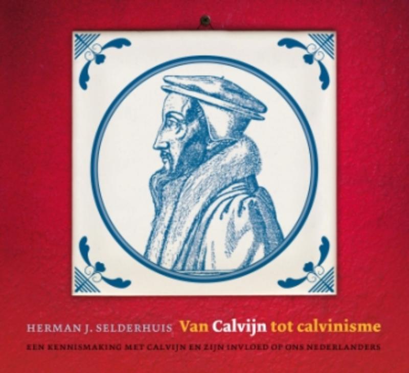 Omslag van Van Calvijn tot calvinisme