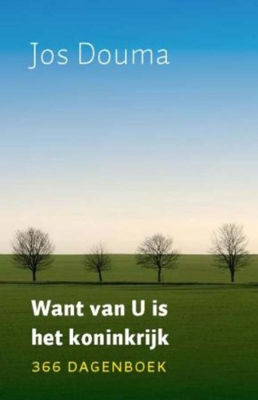 Omslag van Want van U is het koninkrijk