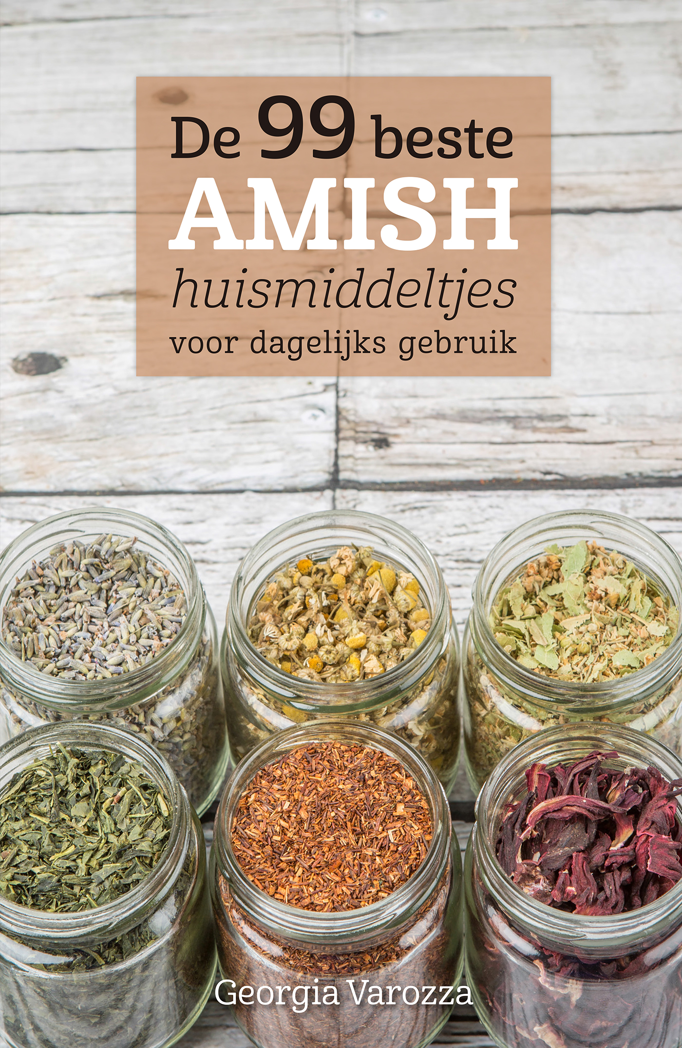 Omslag van De 99 beste Amish huismiddeltjes voor dagelijks gebruik