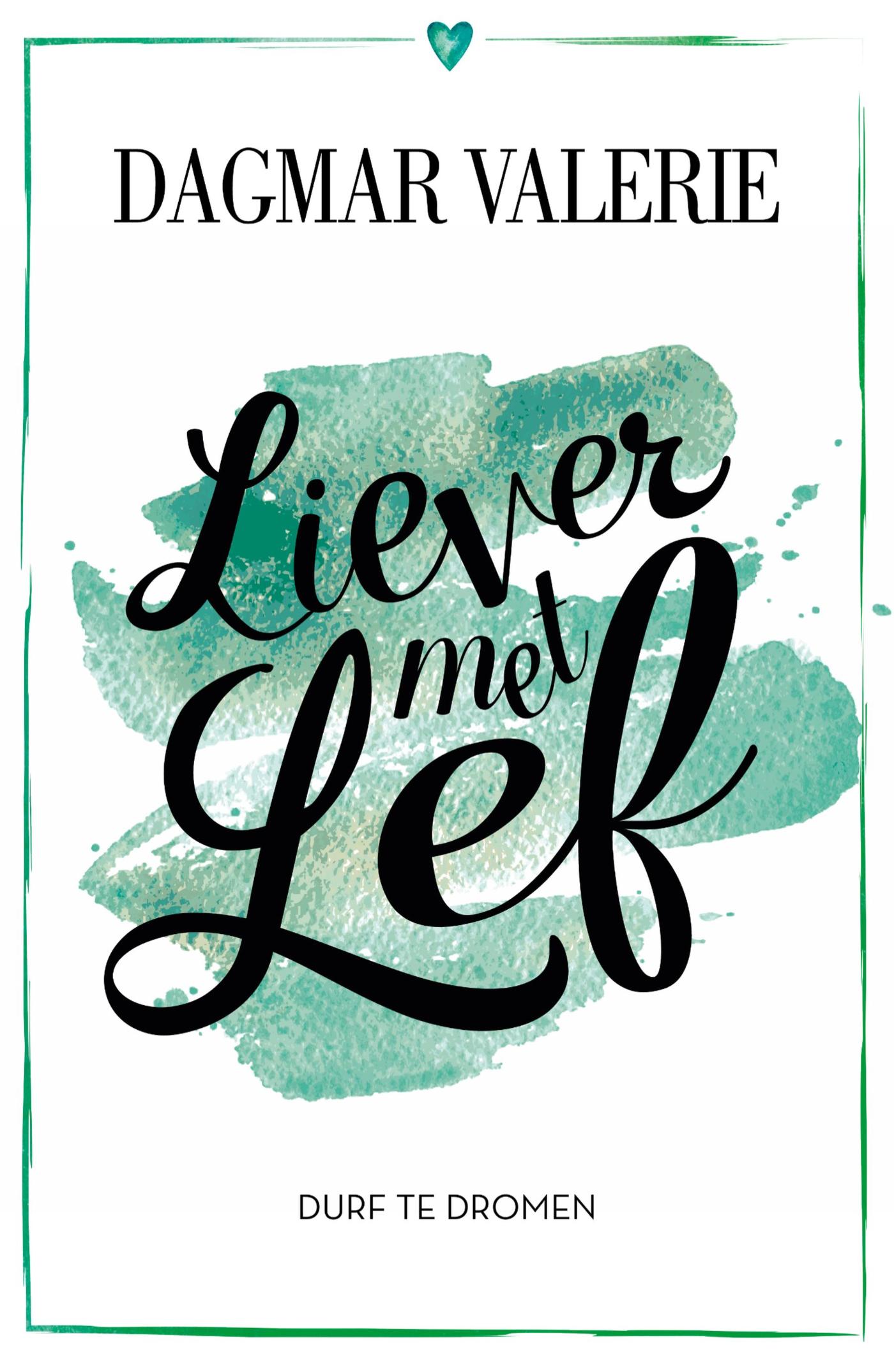 Omslag van Liever met lef