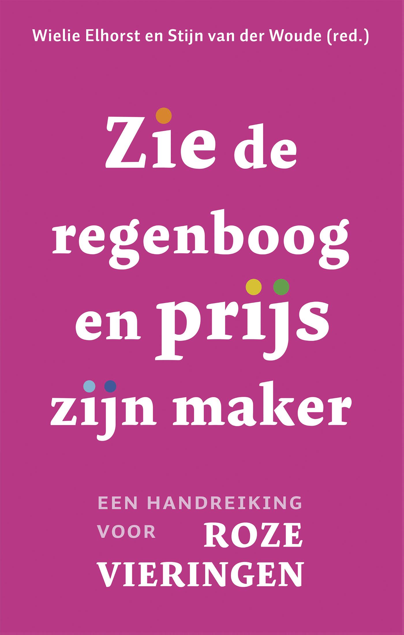 Omslag van Zie de regenboog en prijs zijn maker