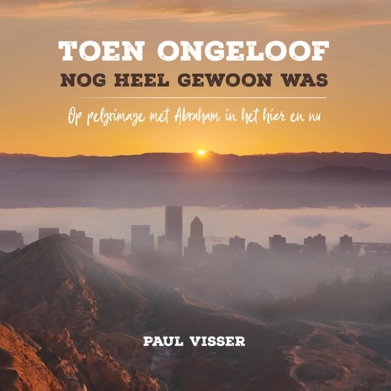 Omslag van Toen ongeloof nog heel gewoon was
