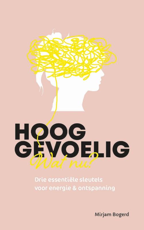 Omslag van Hooggevoelig, wat nu?