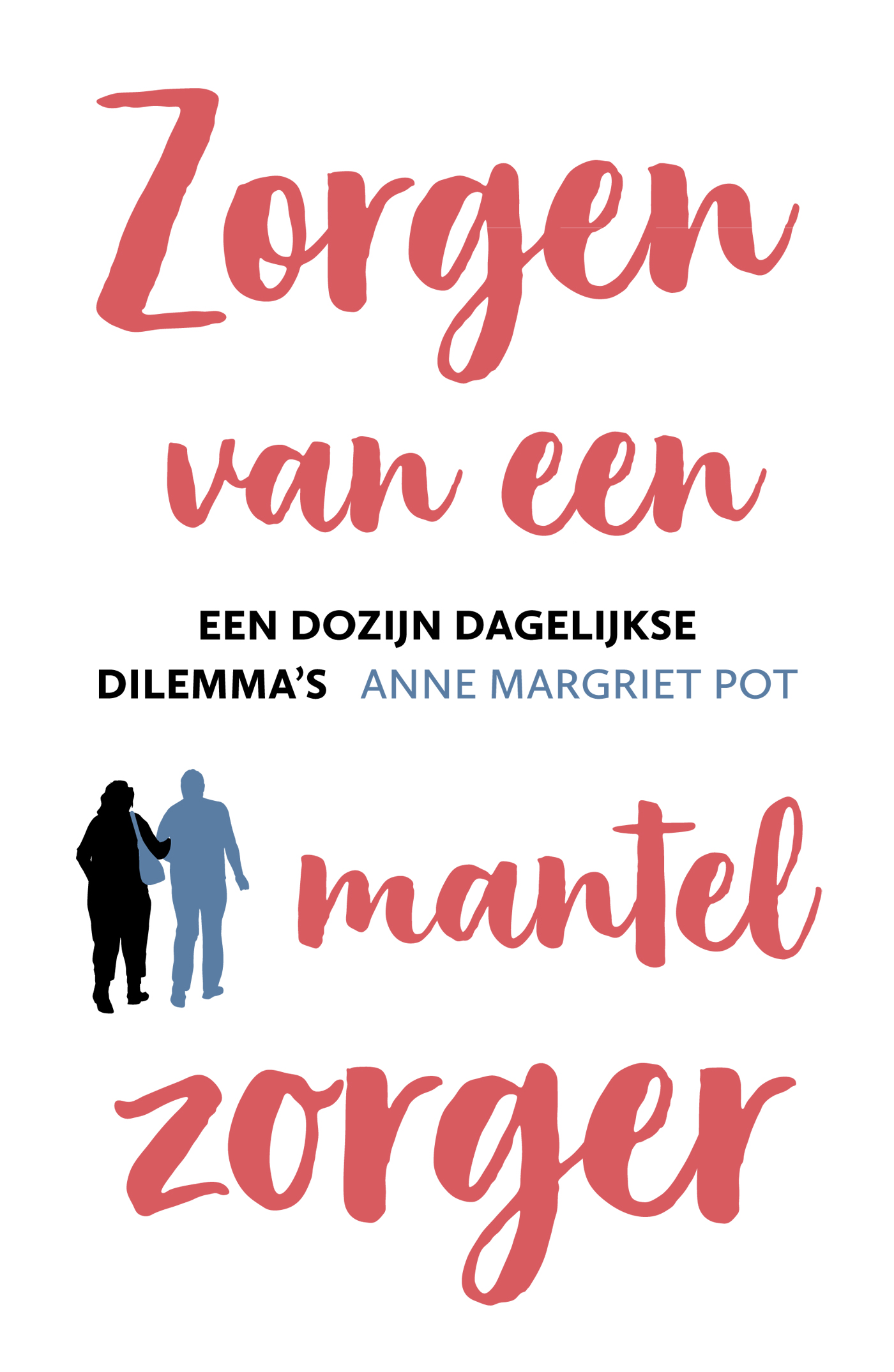 Omslag van Zorgen van een mantelzorger