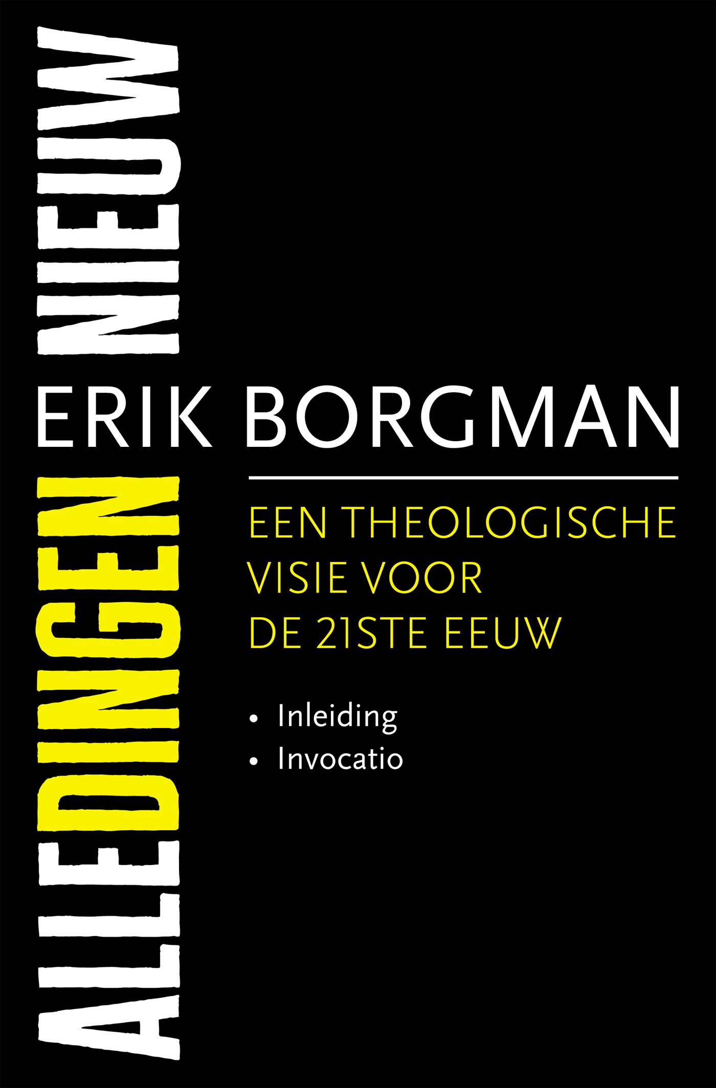 Omslag van Alle dingen nieuw I: Inleiding en Invocatio