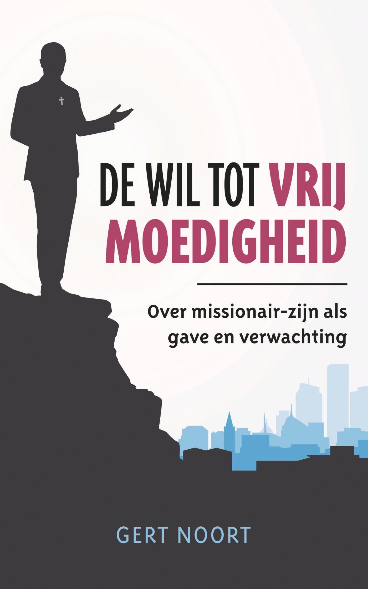 Omslag van De wil tot vrijmoedigheid