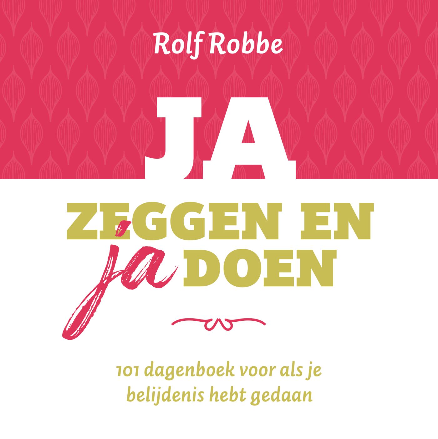 Omslag van Ja zeggen en ja doen