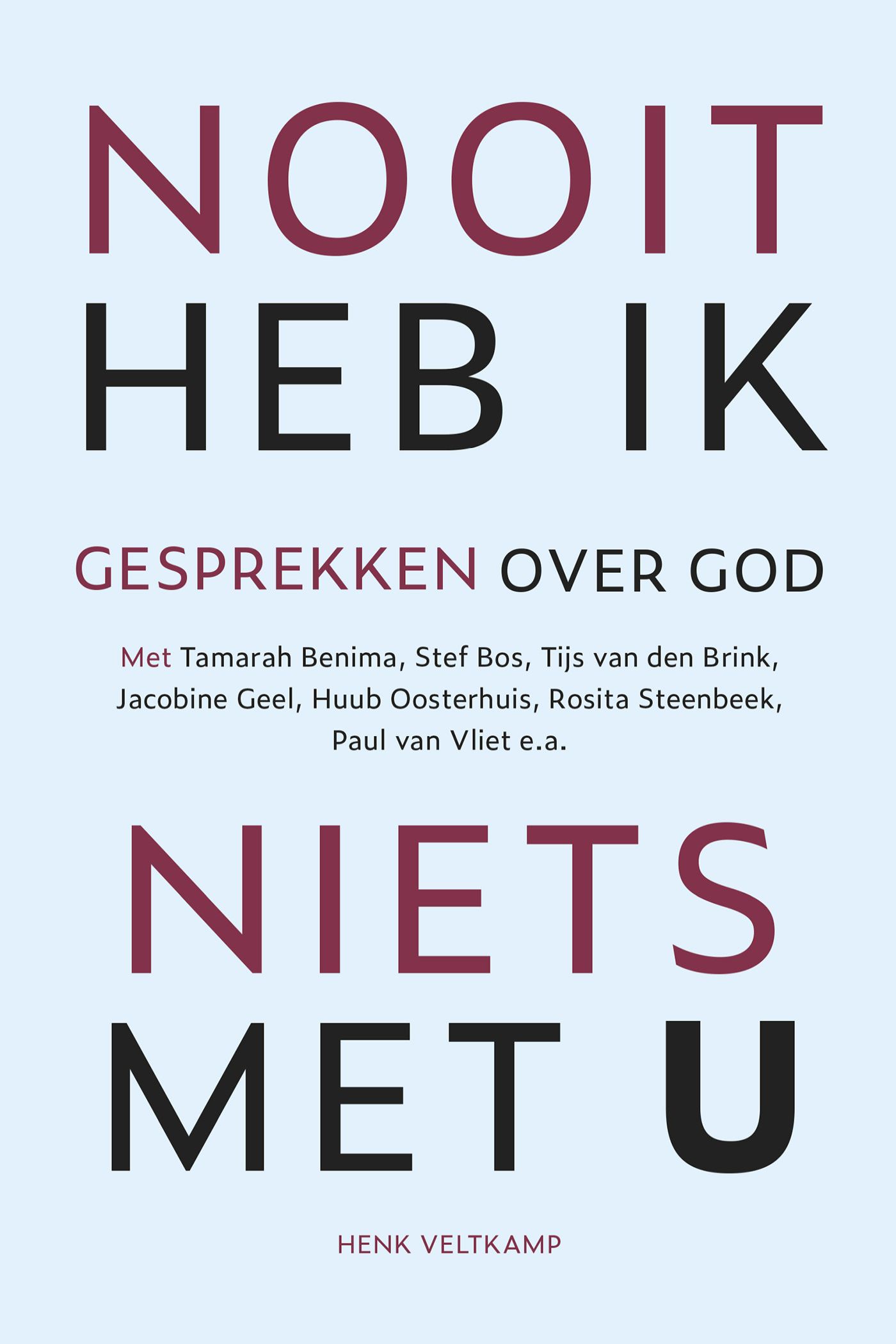 Omslag van Nooit heb ik niets met U