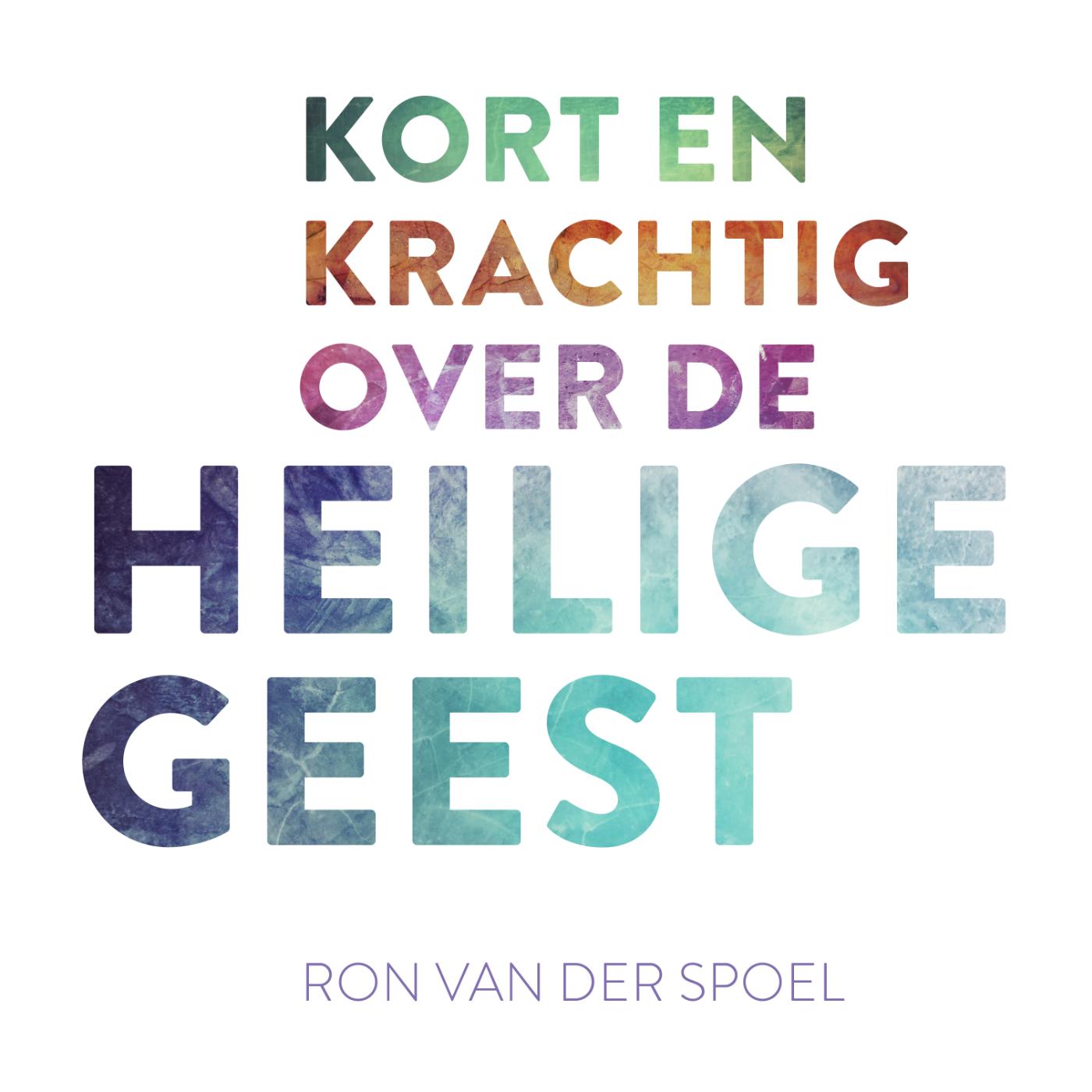 Omslag van Kort en krachtig over de Heilige Geest