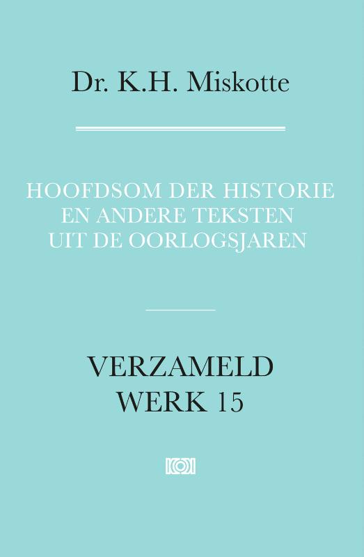 Omslag van Hoofdsom der historie en andere teksten uit de oorlogsjaren