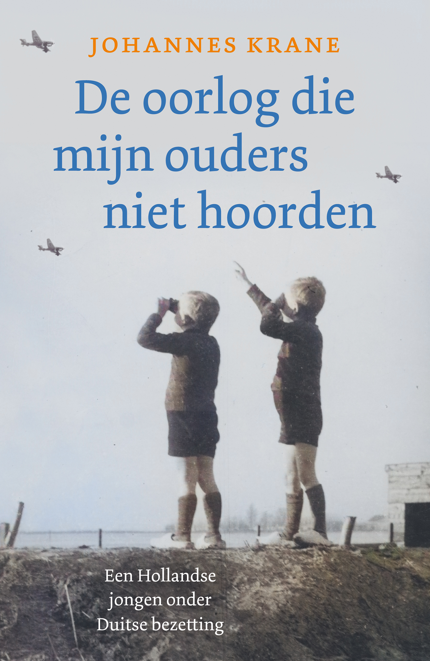 Omslag van De oorlog die mijn ouders niet hoorden