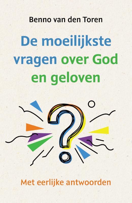Omslag van De moeilijkste vragen over God en geloven