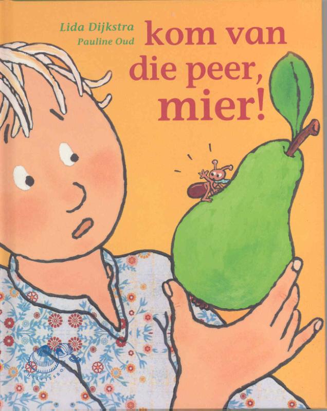 Omslag van Kom van die peer, mier!