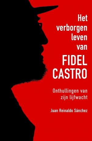 Omslag van Het verborgen leven van Fidel Castro