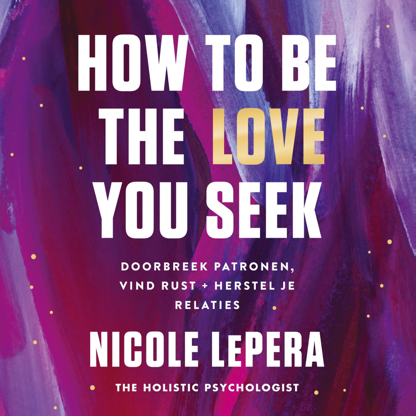 Omslag van How to be the love you seek
