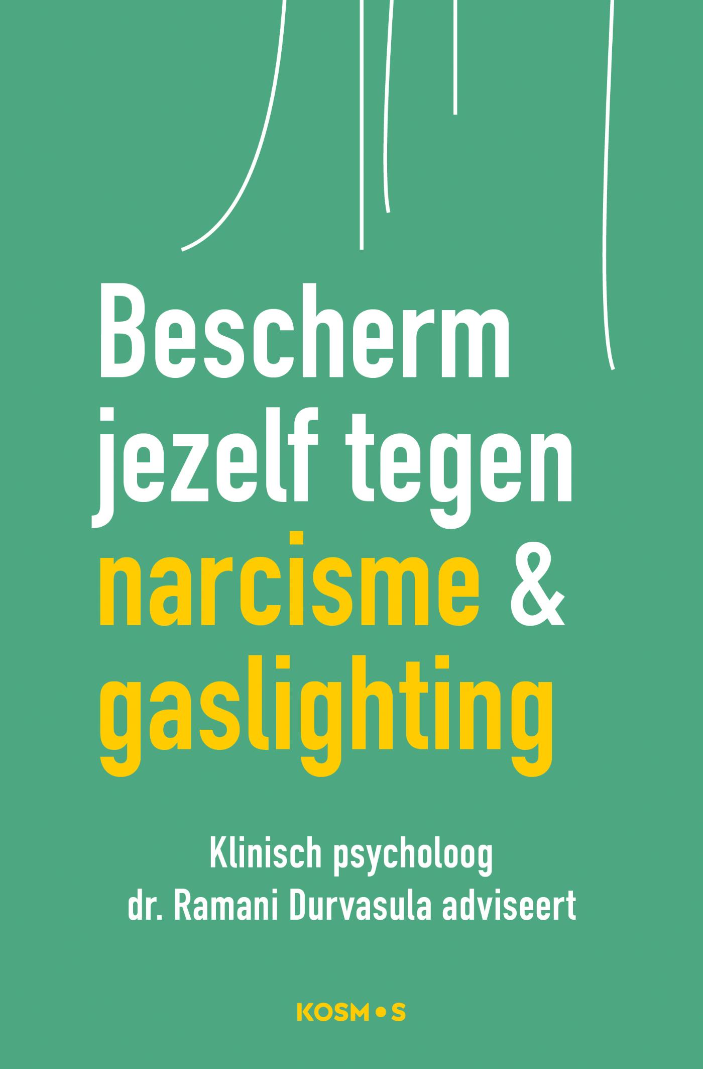 Omslag van Bescherm jezelf tegen narcisme & gaslighting