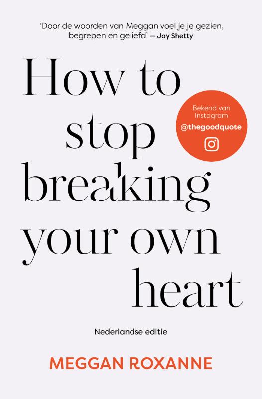 Omslag van How to stop breaking your own heart