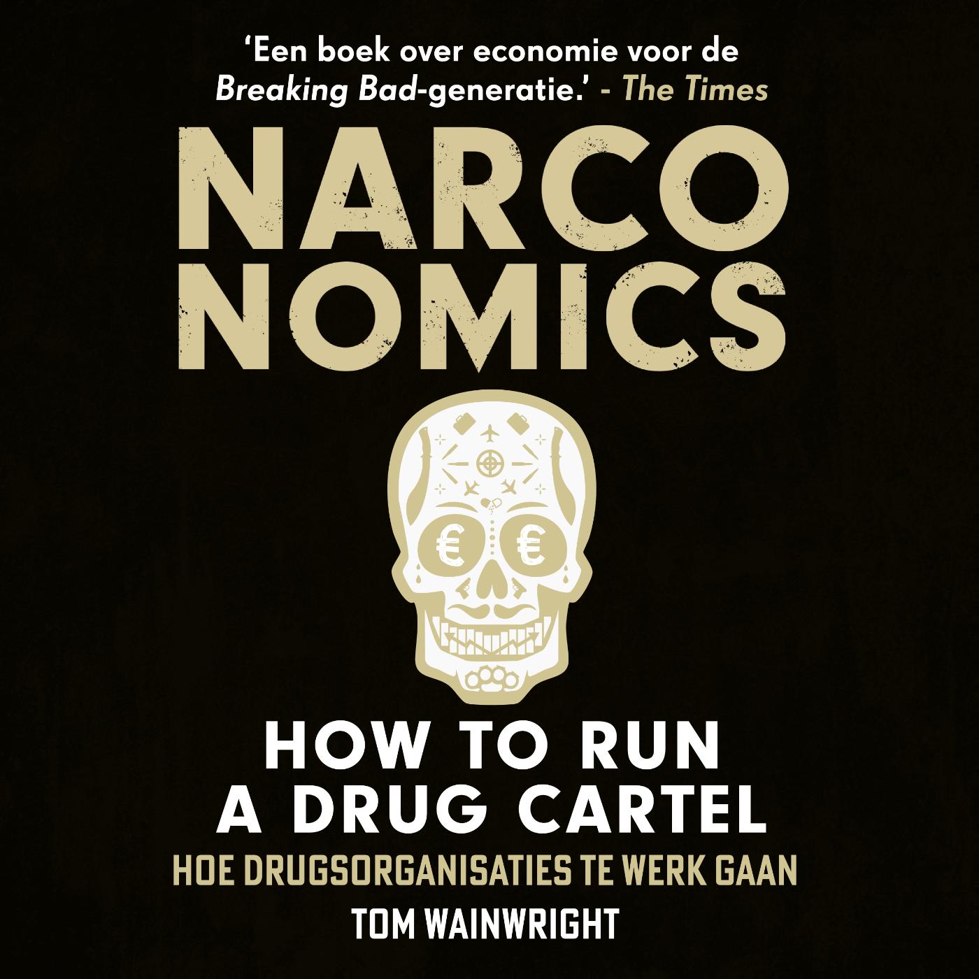 Omslag van Narconomics: How to Run a Drug Cartel