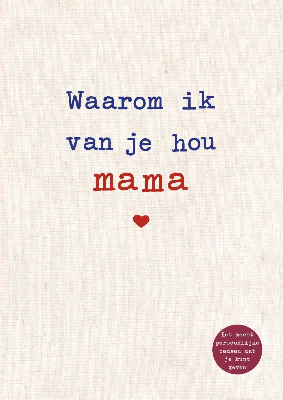 Omslag van Waarom ik van je hou mama