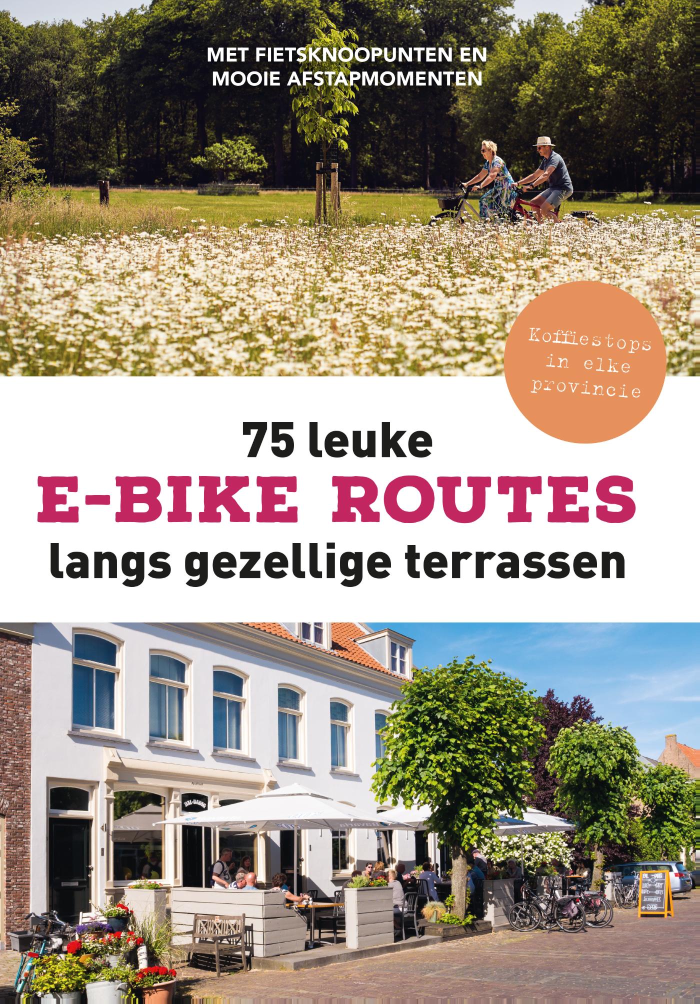Omslag van 75 leuke e-bike routes langs gezellige terrassen