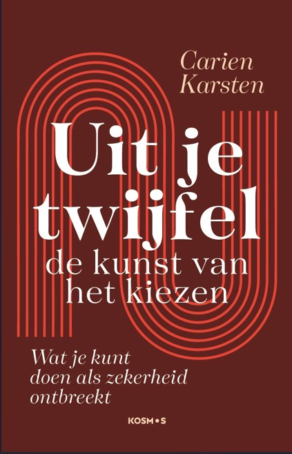Omslag van Uit je twijfel: de kunst van kiezen