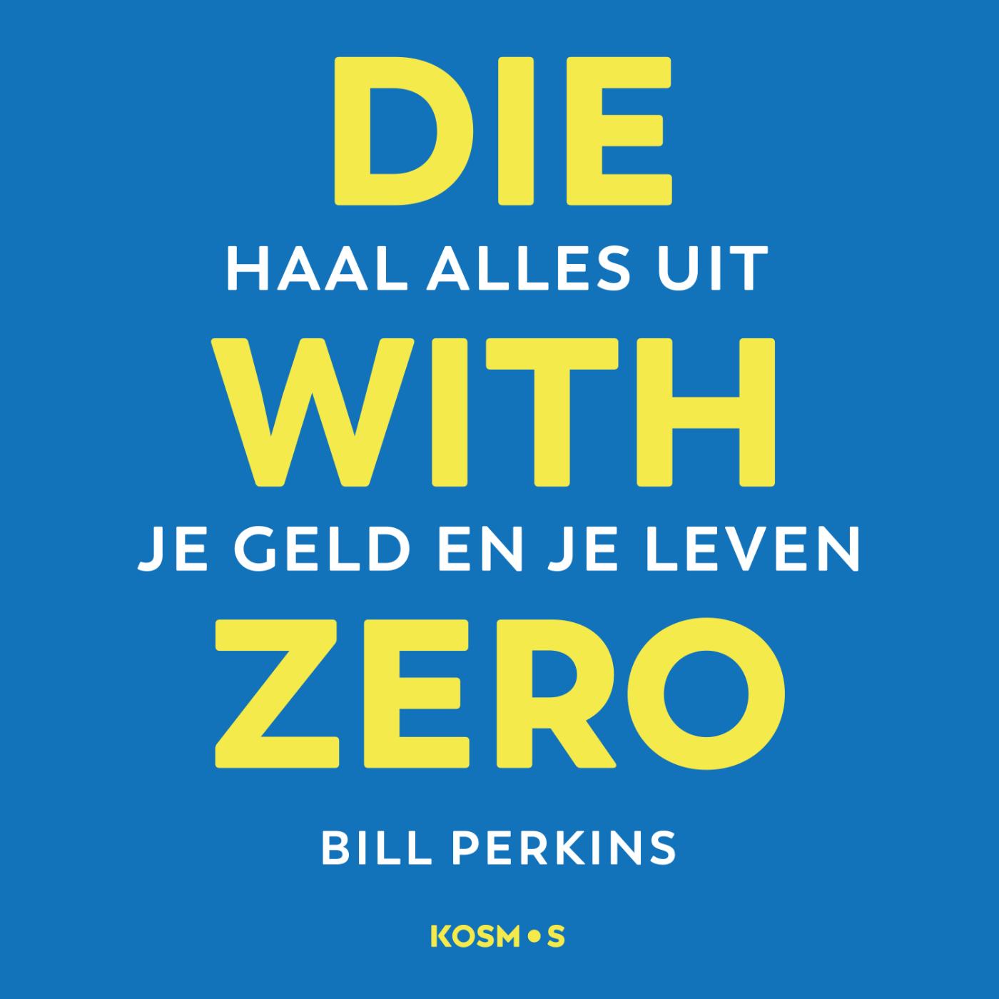 Omslag van Die With Zero