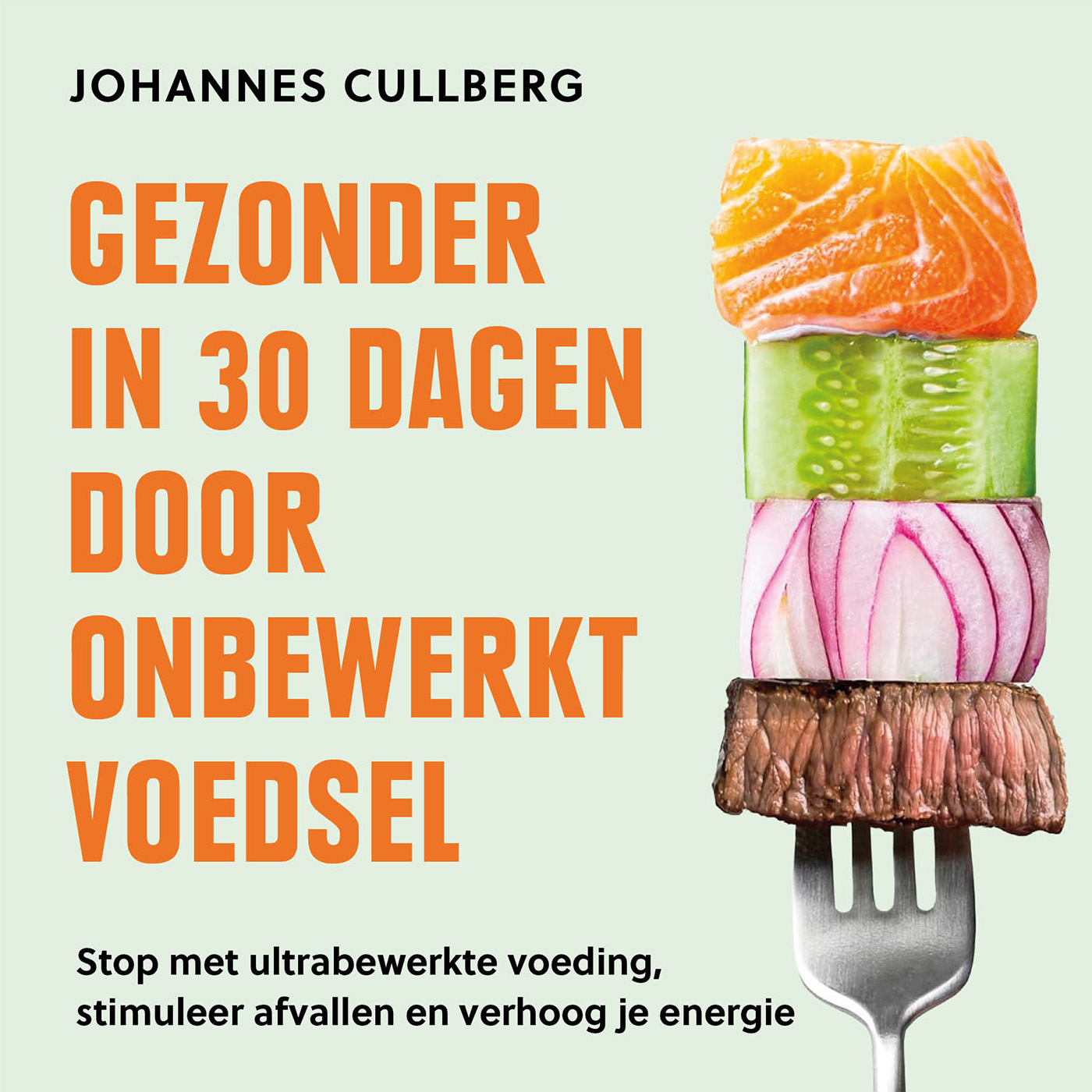 Omslag van Gezonder in 30 dagen door onbewerkt voedsel