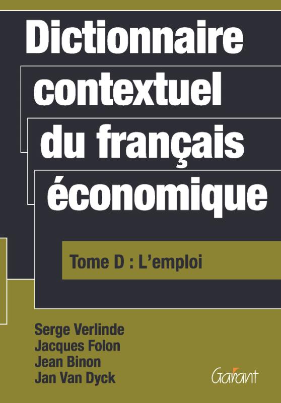 Omslag van Dictionnaire contextuel du français économique Tome D: l' emploi