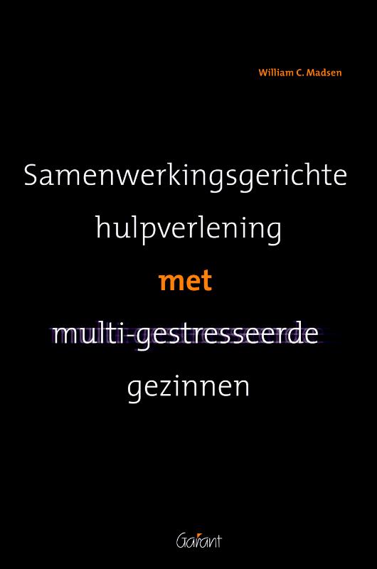 Omslag van Samenwerkingsgerichte hulpverlening bij multi-gestresseerde gezinnen
