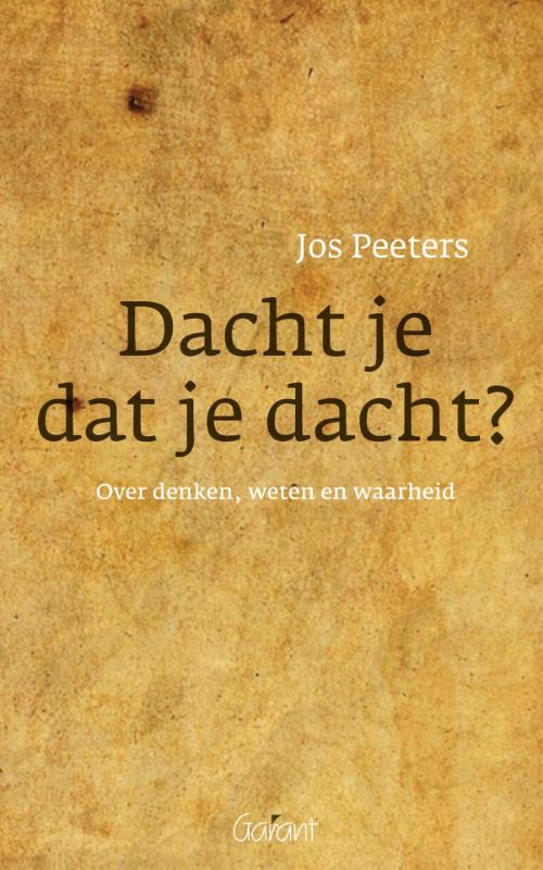 Omslag van Dacht je dat je dacht?