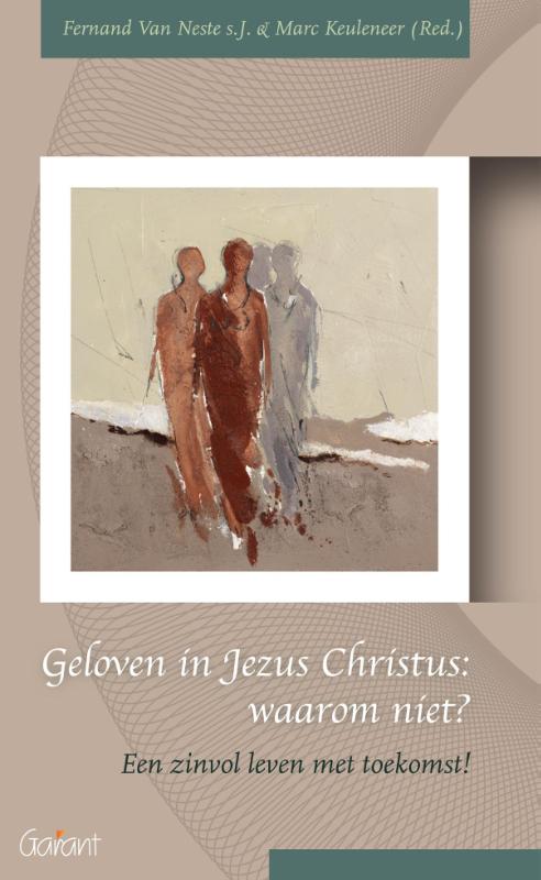 Omslag van Geloven in Jezus Christus: waarom niet?