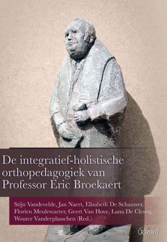 Omslag van De integratief-holistische orthopedagogiek van Professor Eric Broeckaert