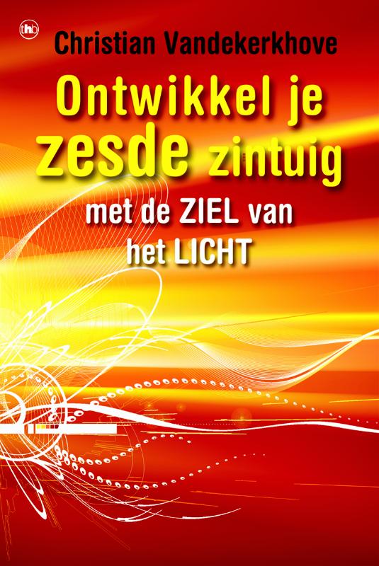 Omslag van Ontwikkel je zesde zintuig met de ziel van het licht