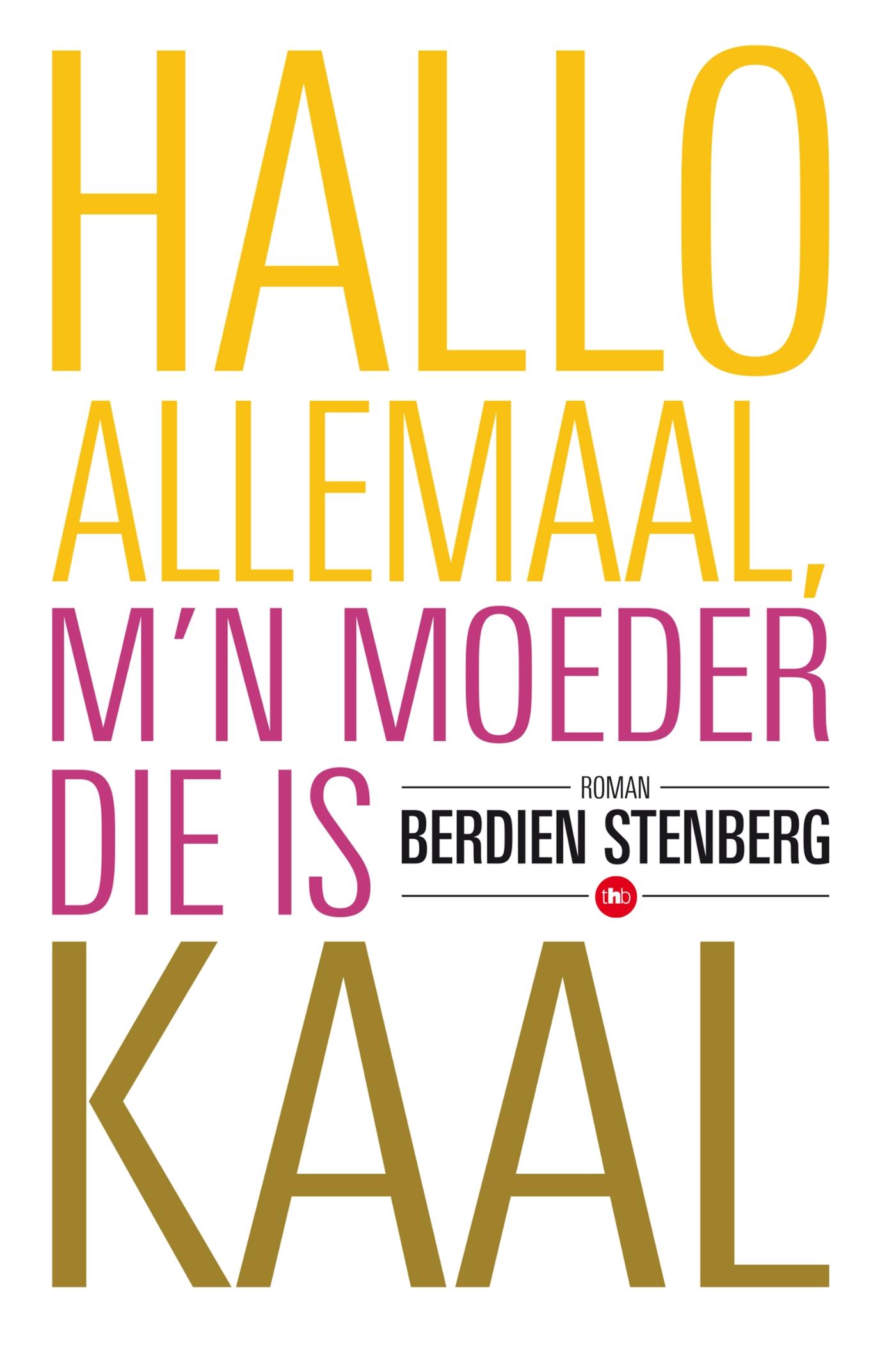 Omslag van Hallo allemaal, m'n moeder die is kaal