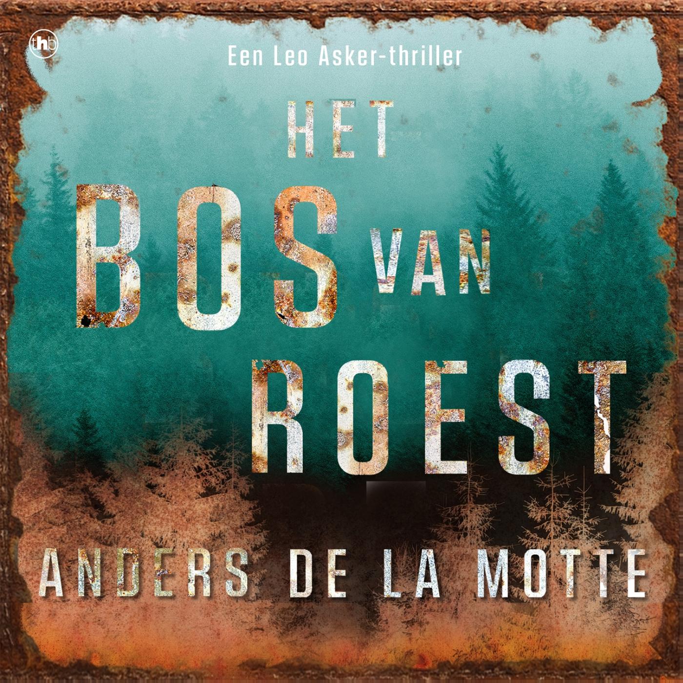 Omslag van Het Bos van Roest