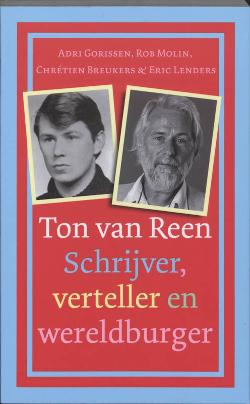 Omslag van Ton van Reen - Schrijver, verteller en wereldburger