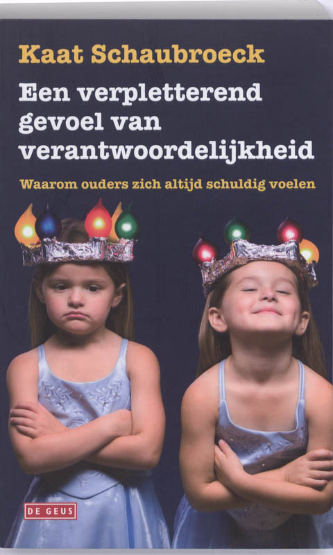 Omslag van Een verpletterend gevoel van verantwoordelijkheid
