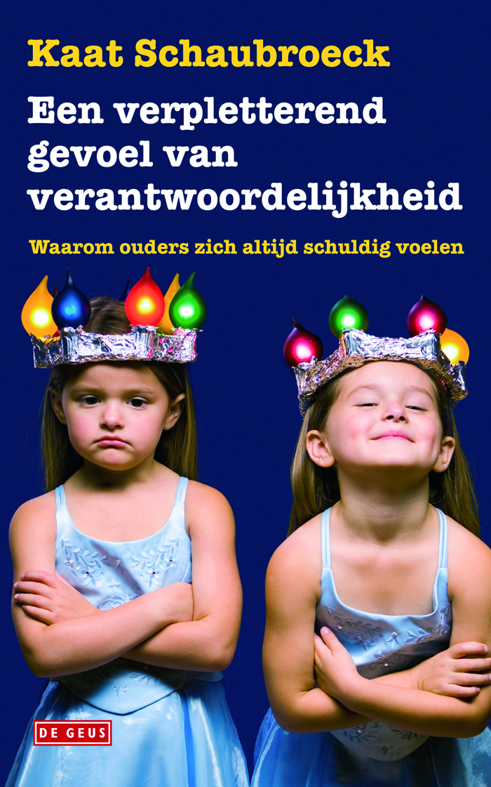 Omslag van Een verpletterend gevoel van verantwoordelijkheid