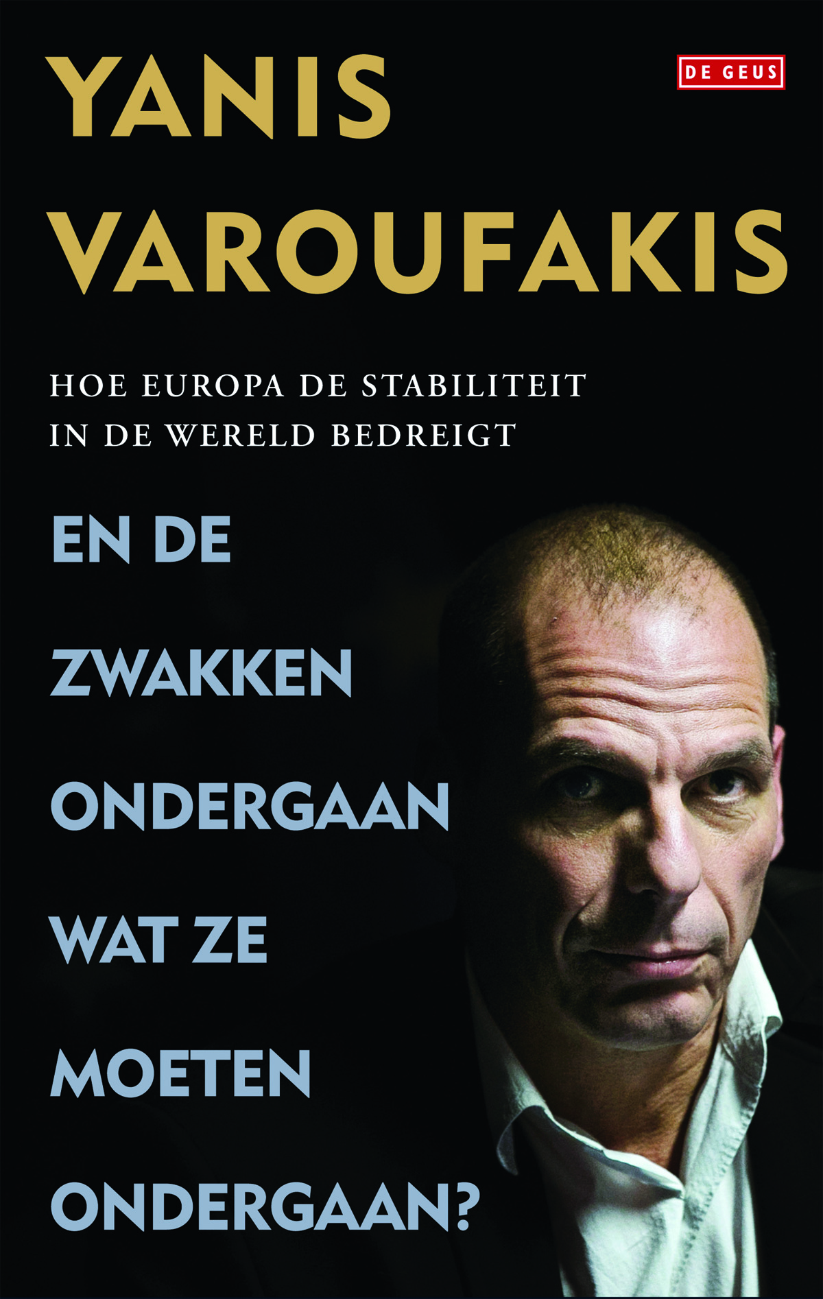 Omslag van En de zwakken ondergaan wat ze moeten ondergaan?