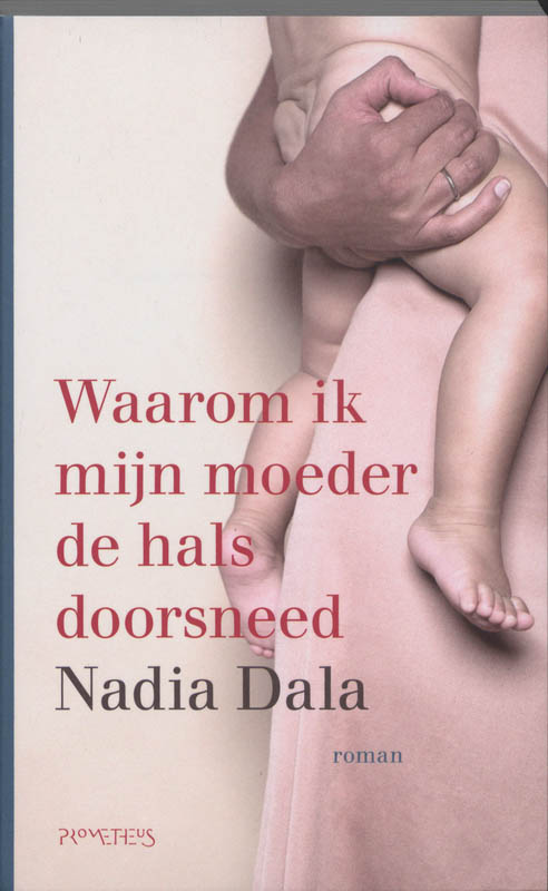 Omslag van Waarom ik mijn moeder de hals doorsneed